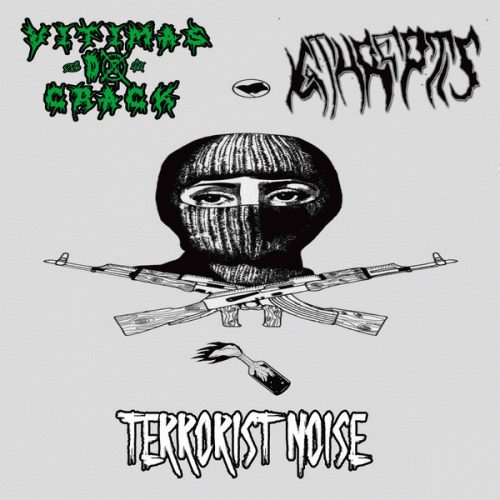 Vitimas Do Crack : Terrorist Noise Vitimas Do Crack : Terrorist Noise